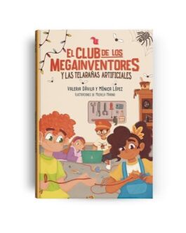 EL CLUB DE LOS MEGAINVENTORES Y LAS TELARAÑAS ARTI