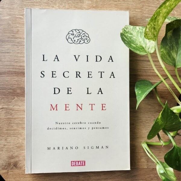 LA VIDA SECRETA DE LA MENTE 1 LA VIDA SECRETA DE LA MENTE