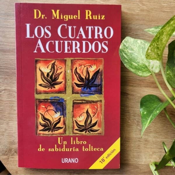 LOS CUATRO ACUERDOS 1 LOS CUATRO ACUERDOS