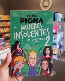 MUJERES INSOLENTES DE LA HISTORIA 2