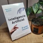 INTELIGENCIA ARTIFICIAL EL PODER INVISIBLE