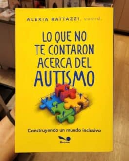 LO QUE NO TE CONTARON ACERCA DEL AUTISMO