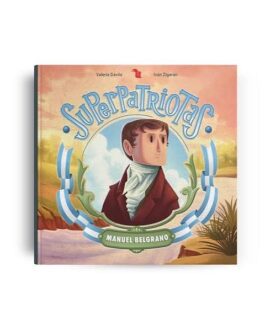 SUPERPATRIOTAS – MANUEL BELGRANO